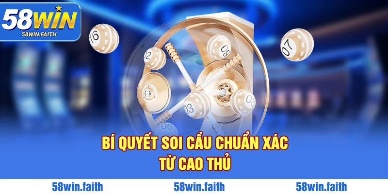 Bí quyết soi cầu ra tiền nhanh chóng từ cao thủ