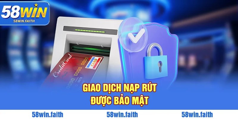 Giao dịch nạp rút được bảo mật