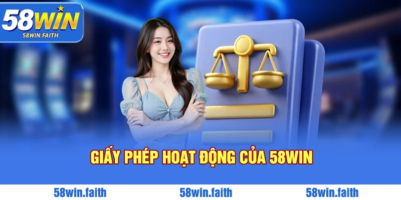 Giấy phép hoạt động của 58win 