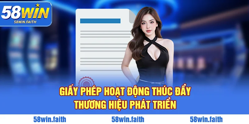 Giấy phép hoạt động thúc đẩy thương hiệu phát triển