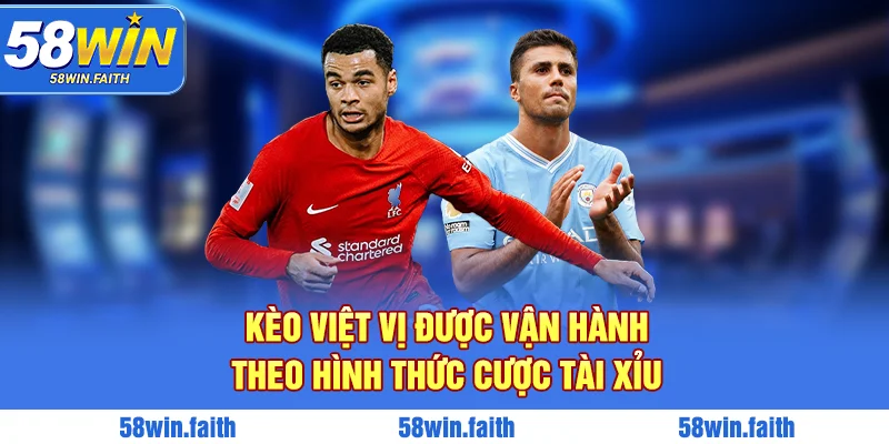 Kèo việt vị được vận hành theo hình thức cược tài xỉu