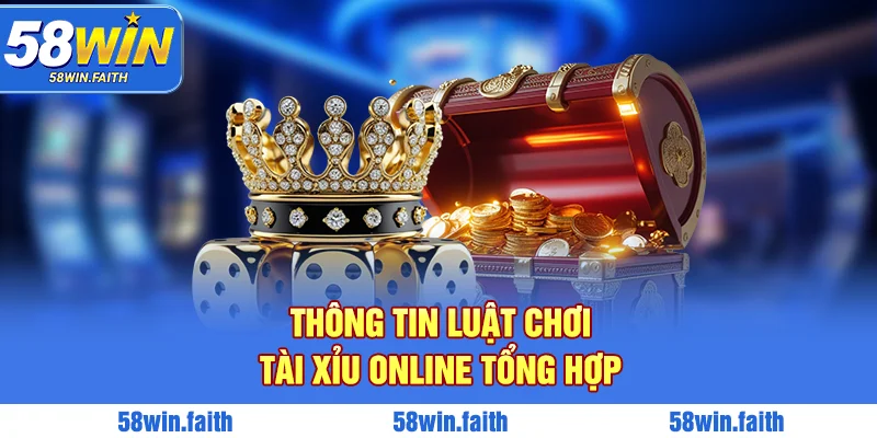 Thông tin luật chơi tài xỉu online tổng hợp