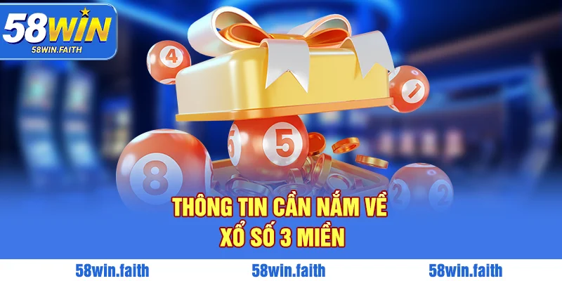 Giải mã cụ thể thông tin cần nắm xổ số 3 miền